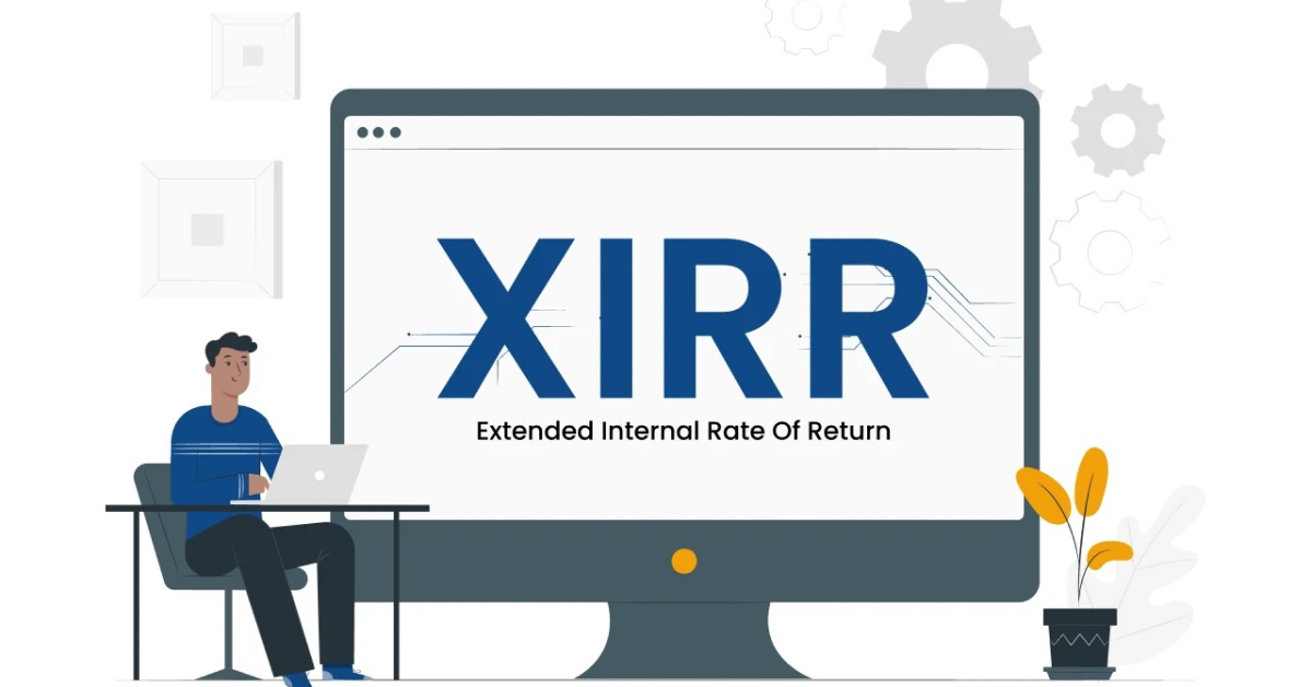 XIRR - Extended Internal Rate of Return